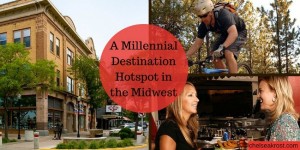Millennial Hotspot Destination in the midwest