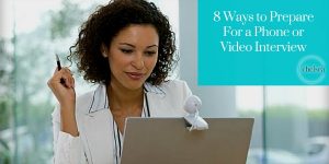 8 Ways to Prepare for a Phone or Video Interview